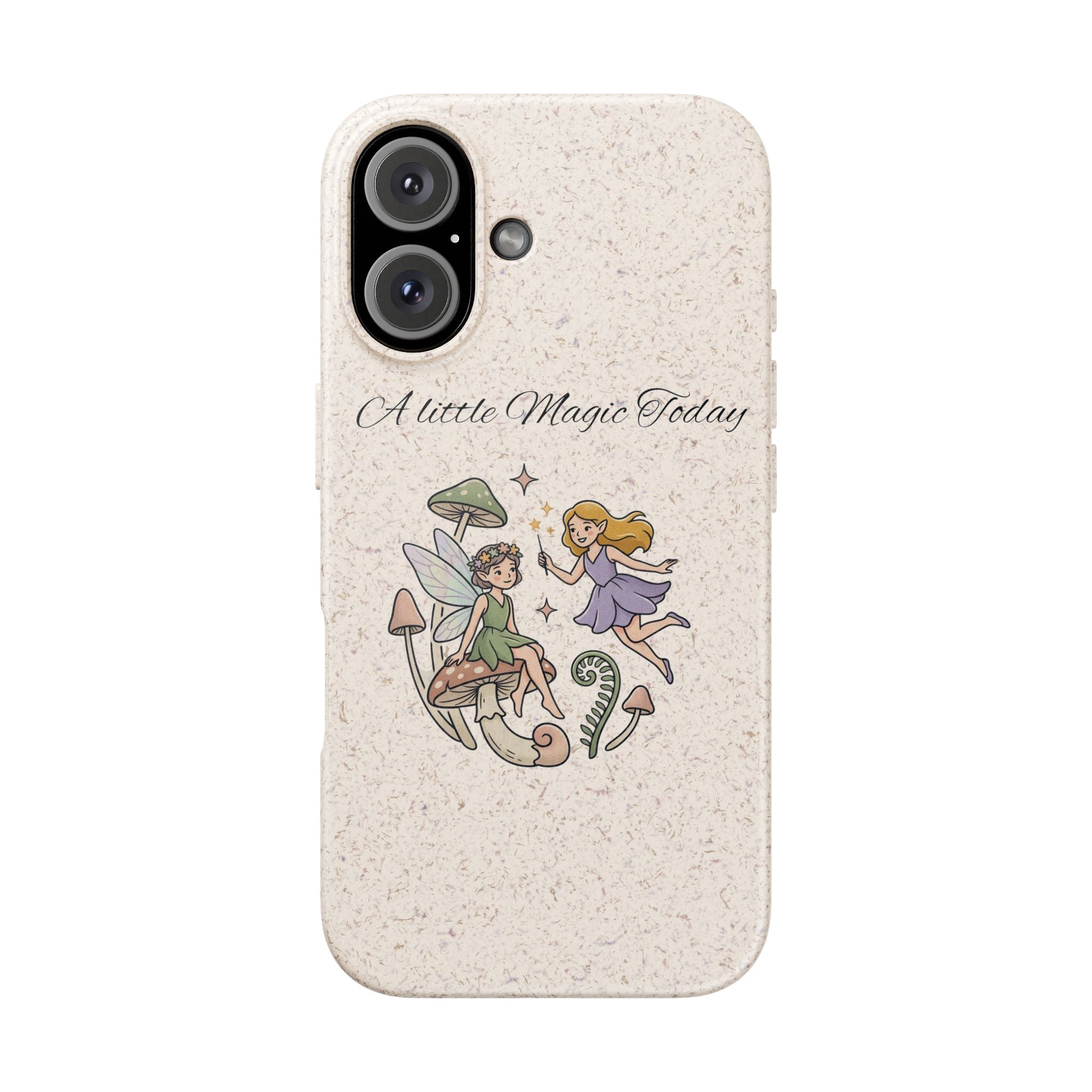 Biodegradable Phone Case — "A Little Magic Today" Fairy Mushroom Design