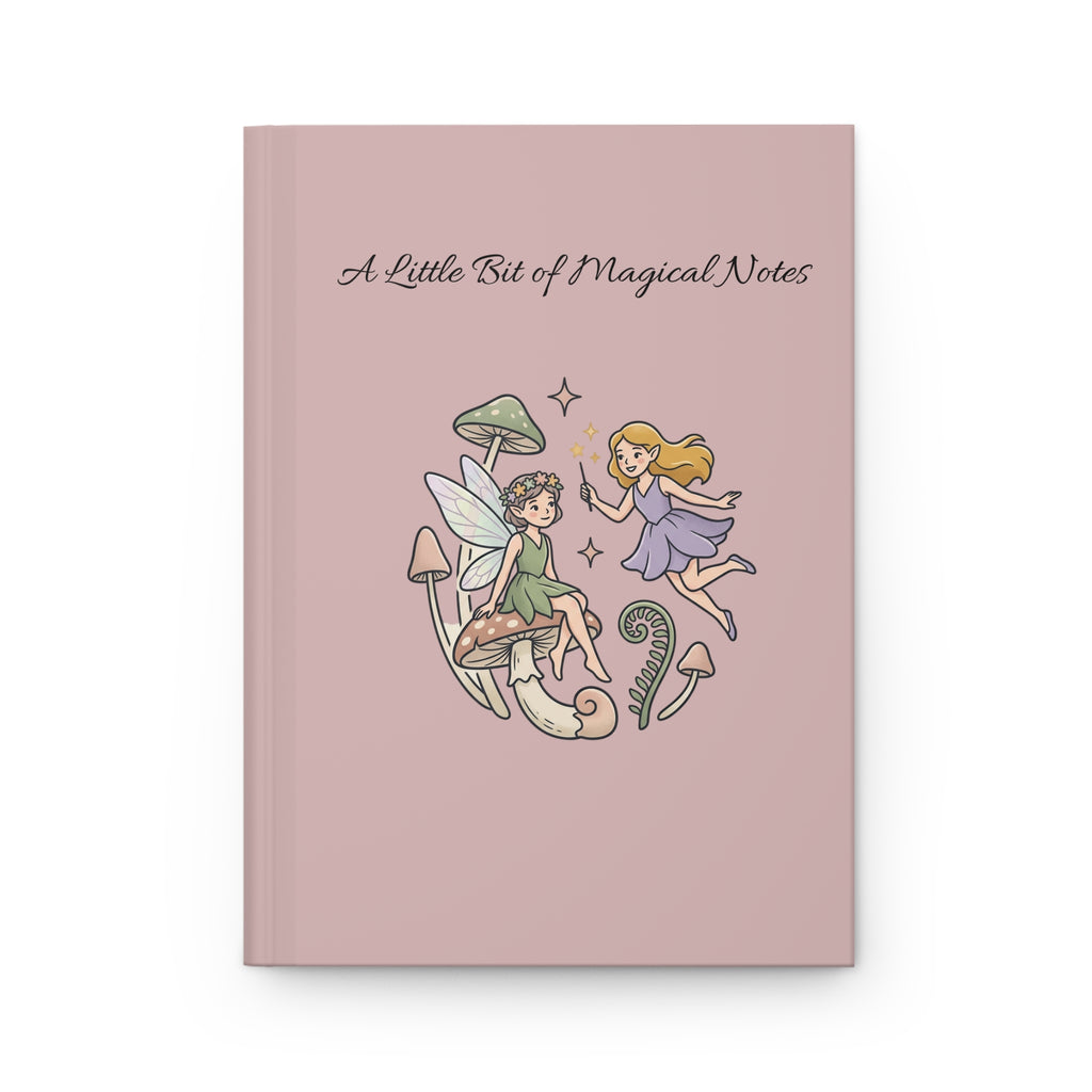 Magical Fairies Hardcover Journal — "A Little Bit of Magical Notes" Pink Notebook for Writing & Gifts